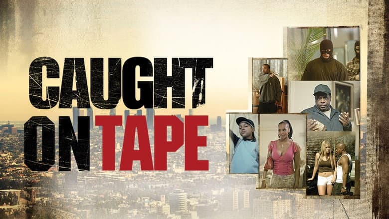 Caught on Tape still