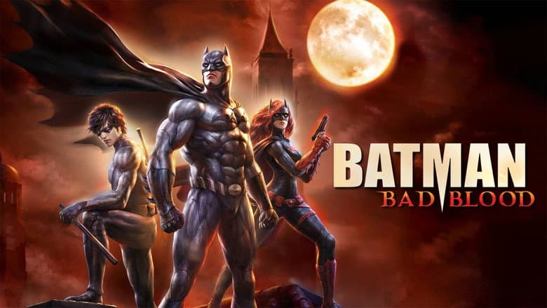 Batman: Bad Blood still