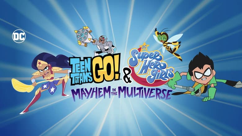 Teen Titans Go! & DC Super Hero Girls: Mayhem in the Multiverse still