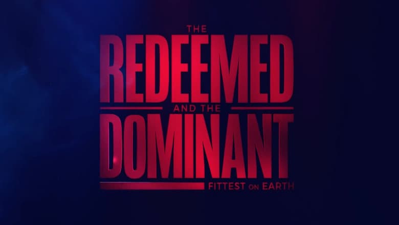 The Redeemed and the Dominant: Fittest on Earth still