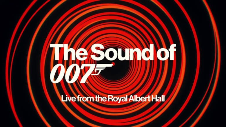 The Sound of 007: Live from the Royal Albert Hall still