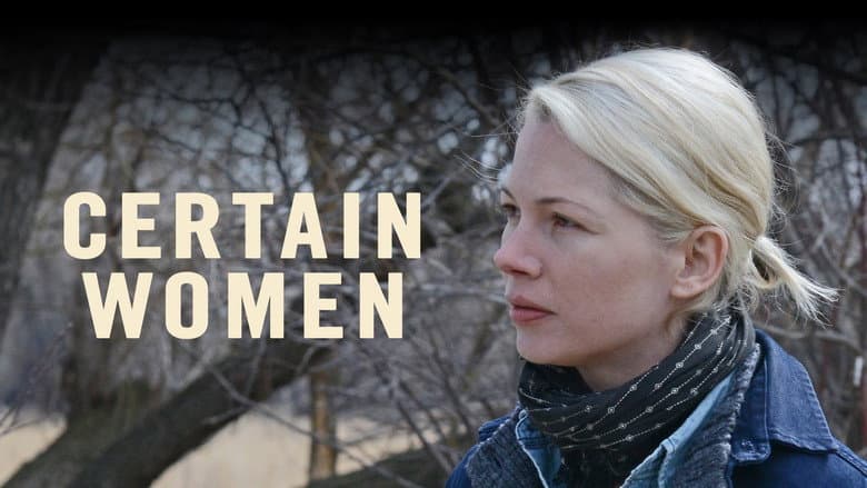 Certain Women still