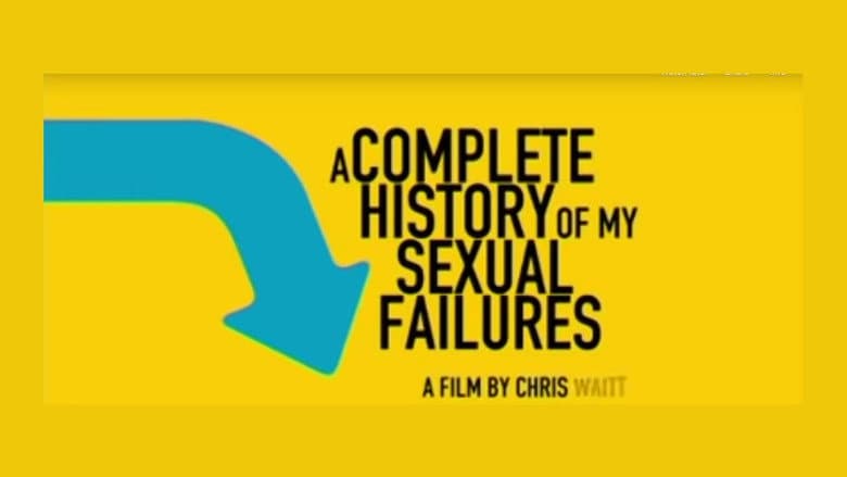 A Complete History of My Sexual Failures still