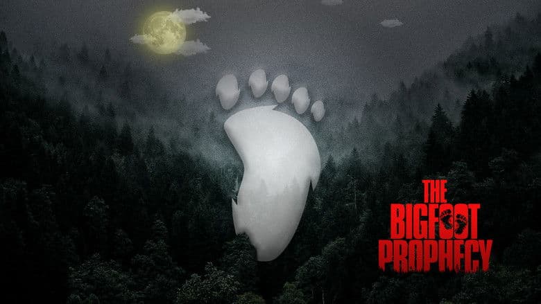 The Bigfoot Prophecy still