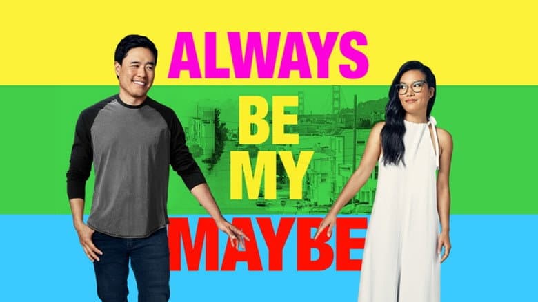 Always Be My Maybe still