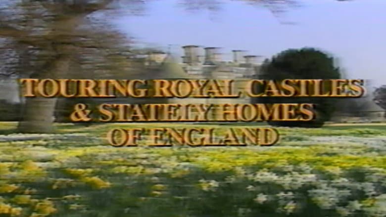 Touring Royal Castles & Stately Homes of England still