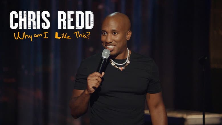 Chris Redd: Why Am I Like This? still