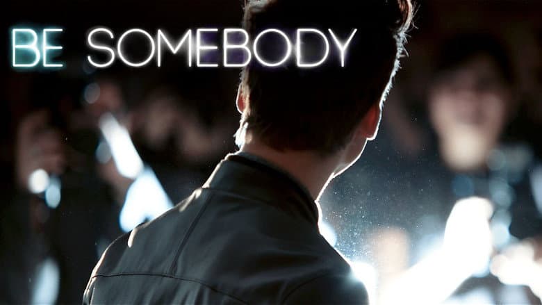 Be Somebody still