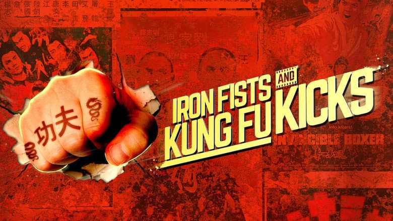 Iron Fists and Kung Fu Kicks still