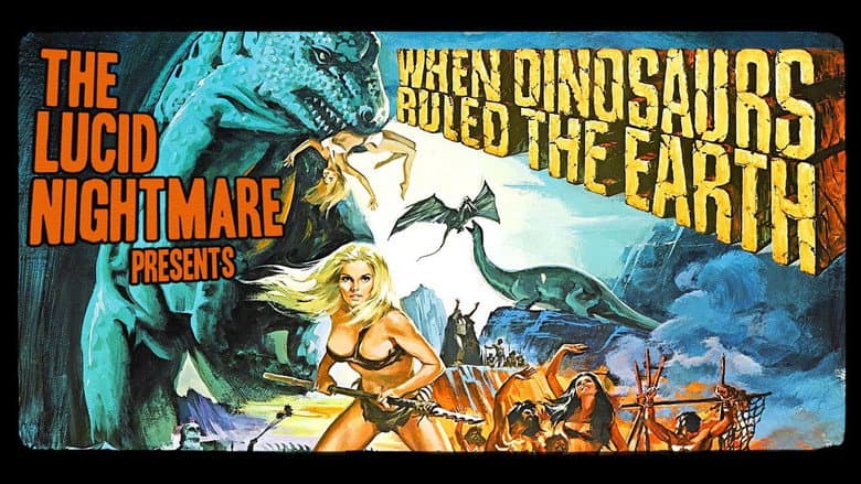 When Dinosaurs Ruled the Earth still
