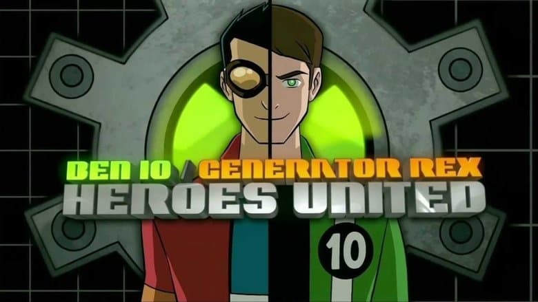 Ben 10 / Generator Rex: Heroes United still