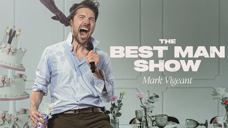 Mark Vigeant: The Best Man Show still