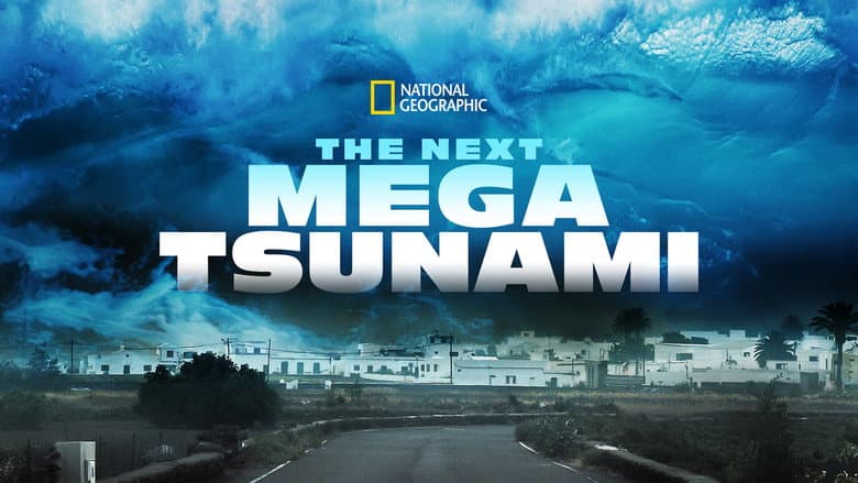 The Next Mega Tsunami still
