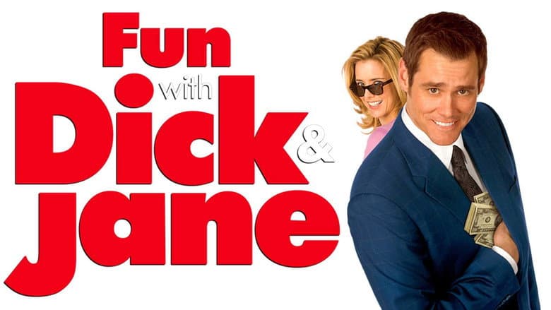 Fun with Dick and Jane still