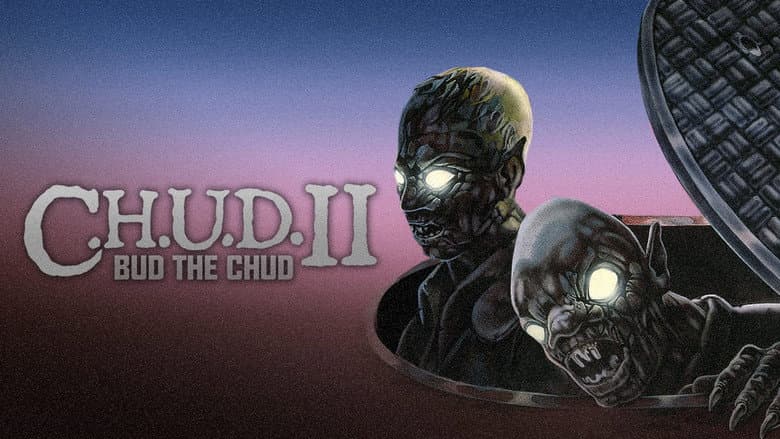 C.H.U.D. II: Bud the Chud still