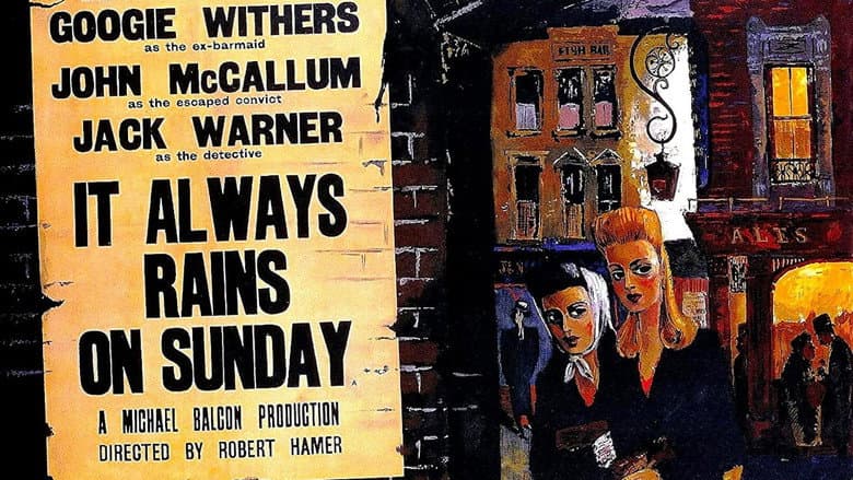 It Always Rains on Sunday still