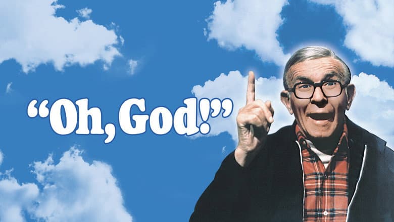 Oh, God! still
