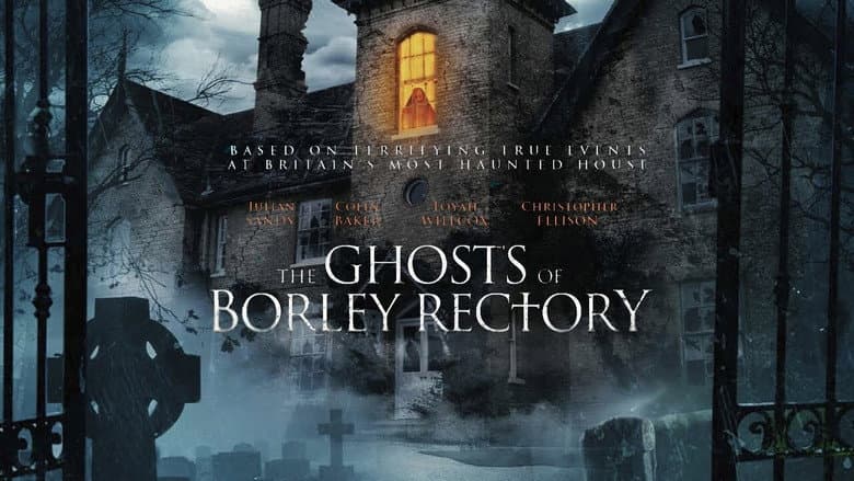 The Ghosts of Borley Rectory still